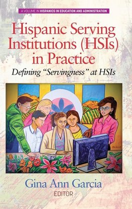 Hispanic Serving Institutions (HSIs) in Practice