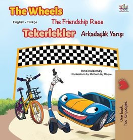 The Wheels -The Friendship Race (English Turkish Bilingual Book)