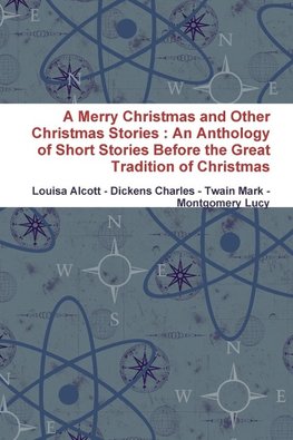 A Merry Christmas and Other Christmas Stories