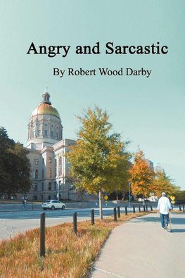 Angry and Sarcastic