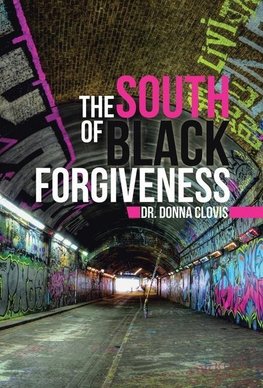 The South of Black Forgiveness