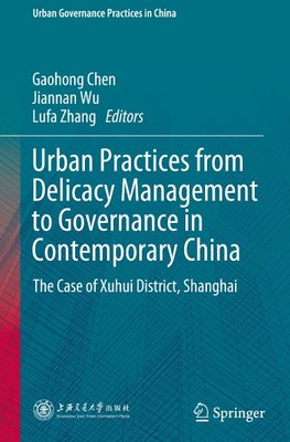 Urban Practices from Delicacy Management to Governance in Contemporary China