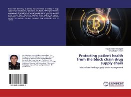 Protecting patient health from the block chain drug supply chain