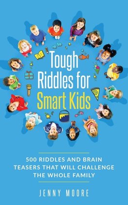 Tough Riddles for Smart Kids