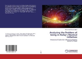 Analyzing the Problem of being in Hallaj's Mystical Initiatives