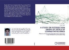 A STUDY ON INTERSECTION GRAPH OF IDEALS OF COMMUTATIVE RINGS