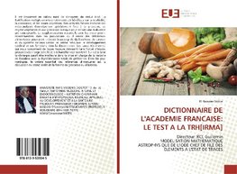 DICTIONNAIRE DE L'ACADEMIE FRANCAISE: LE TEST A LA TRH[IRMA]