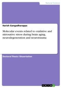 Molecular events related to oxidative and nitrosative stress during brain aging, neurodegeneration and neurotrauma