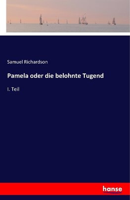 Pamela oder die belohnte Tugend