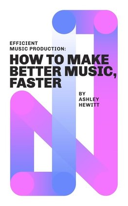 Efficient Music Production