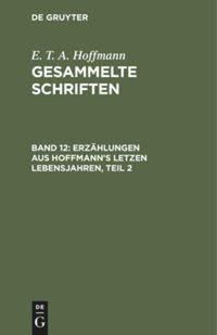 Erzählungen aus Hoffmann's letzen Lebensjahren, Teil 2