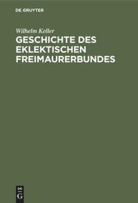 Geschichte des eklektischen Freimaurerbundes