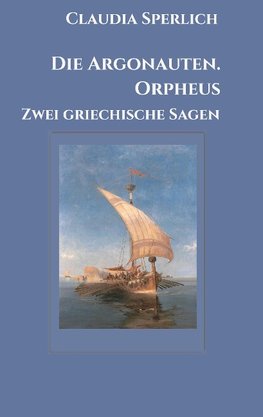 Die Argonauten. Orpheus