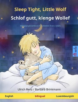 Sleep Tight, Little Wolf - Schlof gutt, klenge Wollef (English - Luxembourgish)