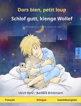 Dors bien, petit loup - Schlof gutt, klenge Wollef (français - luxembourgeois)