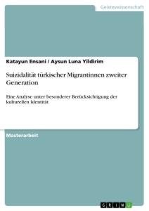 Suizidalität türkischer Migrantinnen zweiter Generation