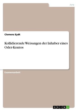 Kollidierende Weisungen der Inhaber eines Oder-Kontos