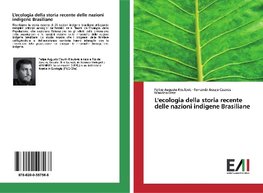 L'ecologia della storia recente delle nazioni indigene Brasiliane