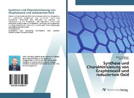 Synthese und Charakterisierung von Graphenoxid und reduziertem Oxid