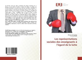 Les représentations sociales des enseignants à l'égard de la lutte