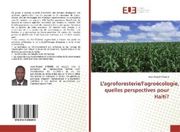 L'agroforesterie/l'agroécologie, quelles perspectives pour Haïti?