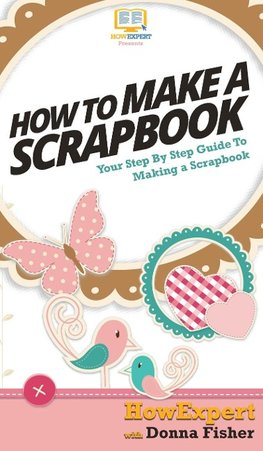 How To Scrapbook