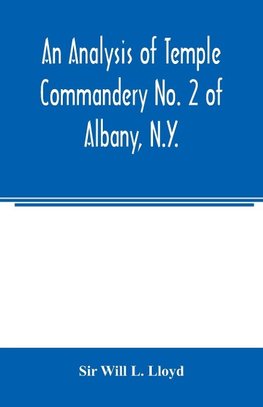 An analysis of Temple Commandery No. 2 of Albany, N.Y.