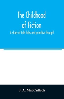 The childhood of fiction