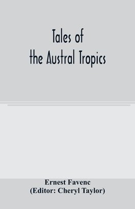 Tales of the Austral tropics