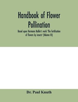 Handbook of flower pollination