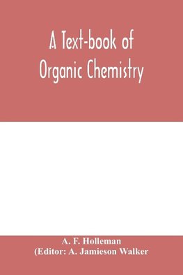 A text-book of organic chemistry