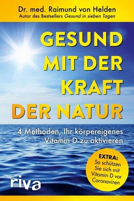 Gesund mit der Kraft der Natur - erweiterte Ausgabe