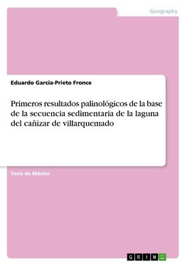 Primeros resultados palinológicos de la base de la secuencia sedimentaria de la laguna del cañizar de villarquemado