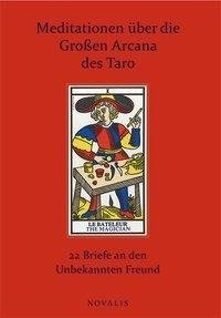 Meditationen über die Großen Arcana des Taro