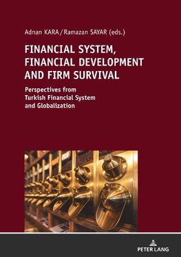 FINANCIAL SYSTEM, FINANCIAL DEVELOPMENT AND FIRM SURVIVAL: