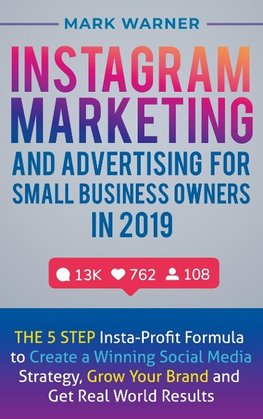 Instagram Marketing  and Advertising  for Small Business Owners  in 2019