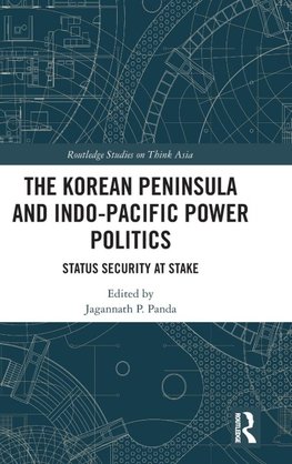 The Korean Peninsula and Indo-Pacific Power Politics