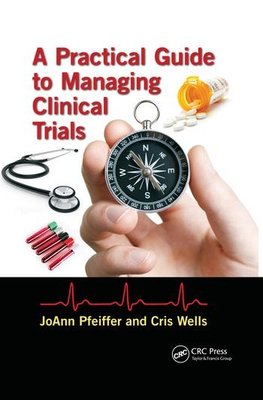 A Practical Guide to Managing Clinical Trials