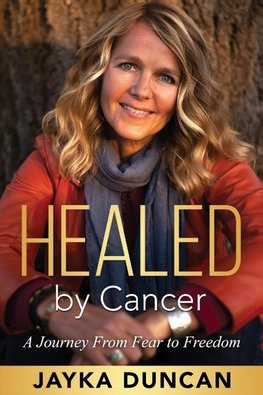 Healed By Cancer