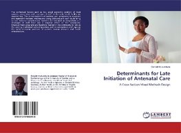 Determinants for Late Initiation of Antenatal Care