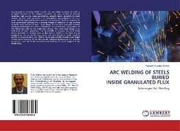 ARC WELDING OF STEELS BURIED INSIDE GRANULATED FLUX