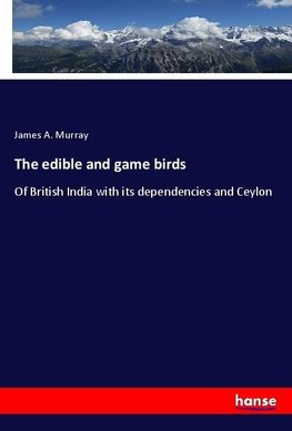 The edible and game birds