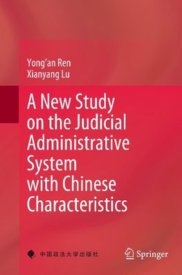 A New Study on the Judicial Administrative System with Chinese Characteristics