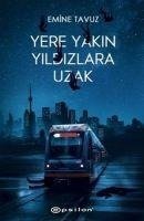 Yere Yakin Yildizlara Uzak Ciltli