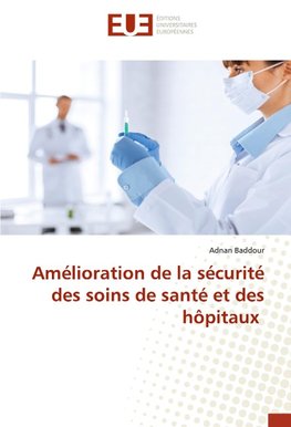 Amélioration de la sécurité des soins de santé et des hôpitaux