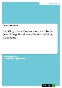 Die Klinge eines Kartonmessers wechseln (Ausbildung Einzelhandelskaufmann/-frau, 2. Lehrjahr)