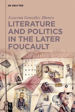 Literature and Politics in Michel Foucault