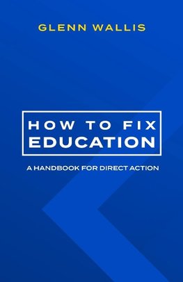 How to Fix Education