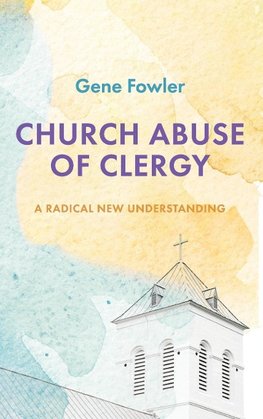 Church Abuse of Clergy