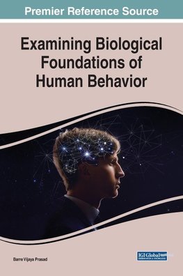 Examining Biological Foundations of Human Behavior